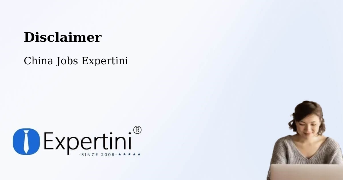 Disclaimer – Hengyang - China Jobs Expertini