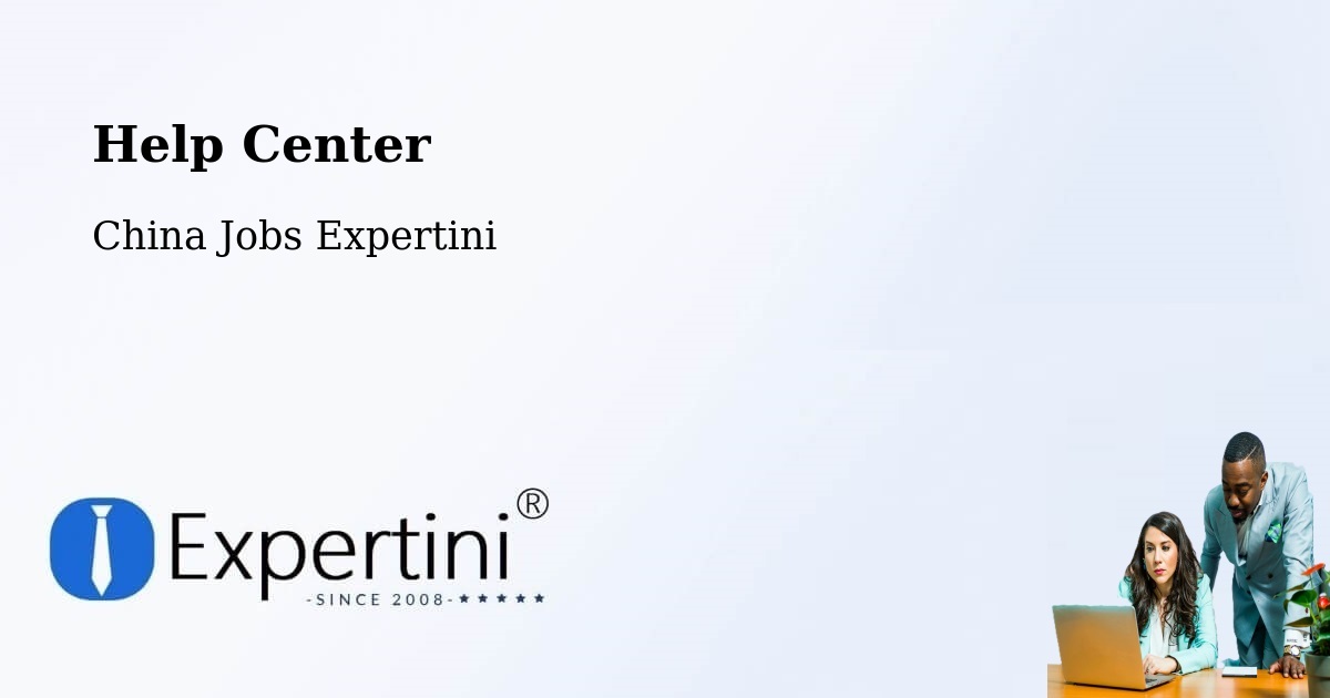 Help Center – Hengyang - China Jobs Expertini
